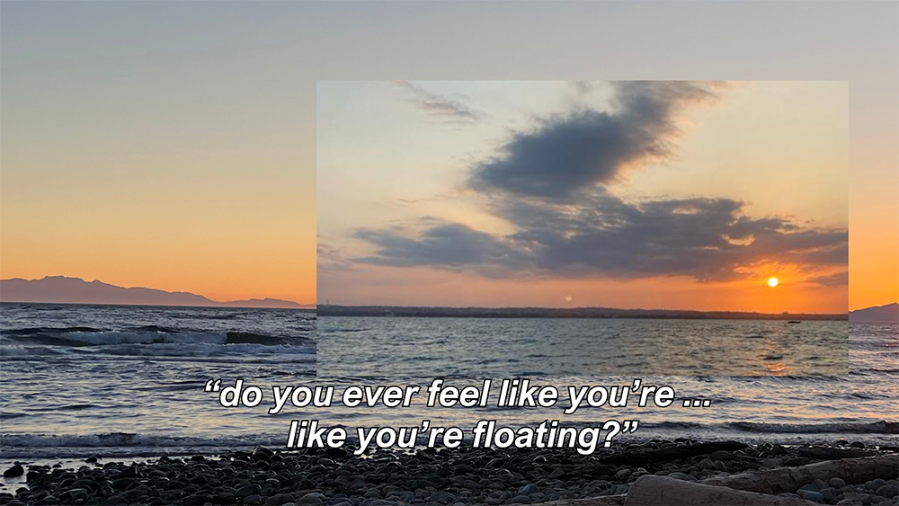 “Do You Ever Feel Like You’Re Floating Copy